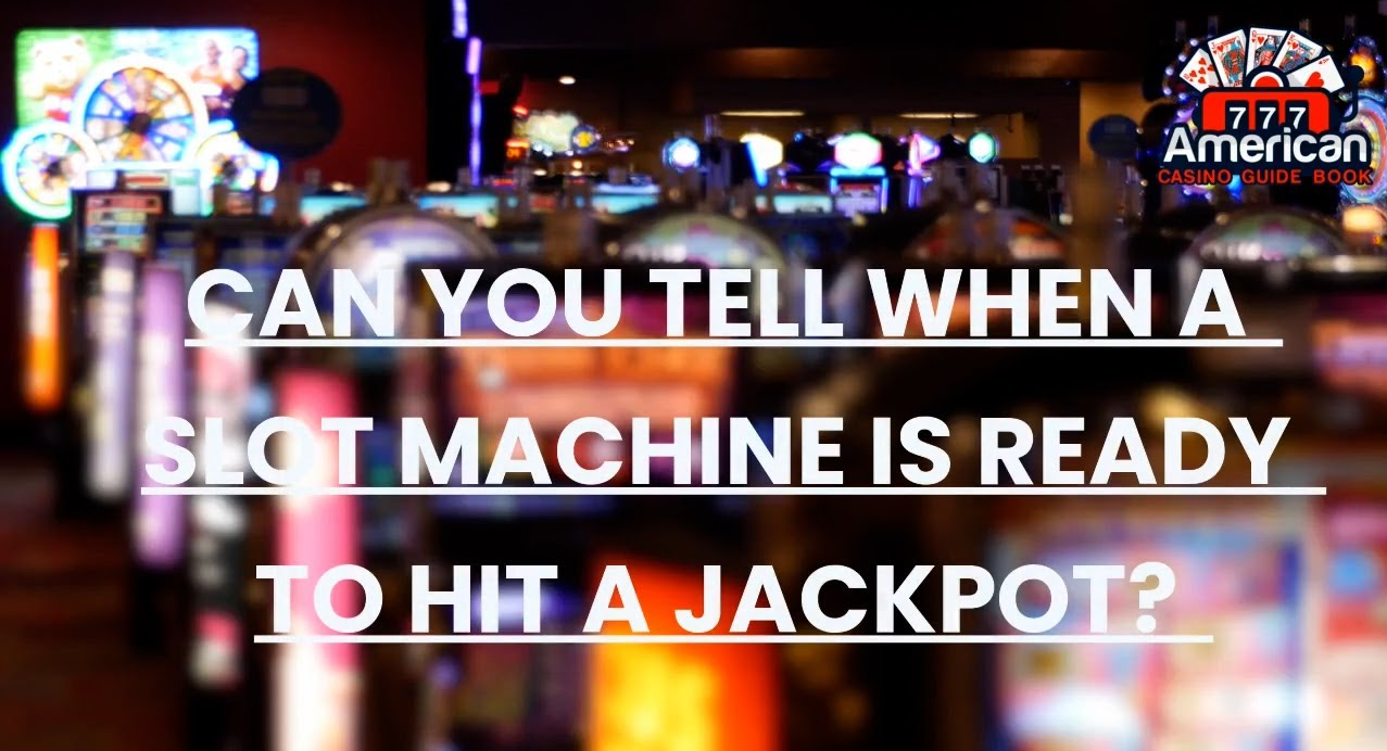 Can you tell when a slot machine is going to win