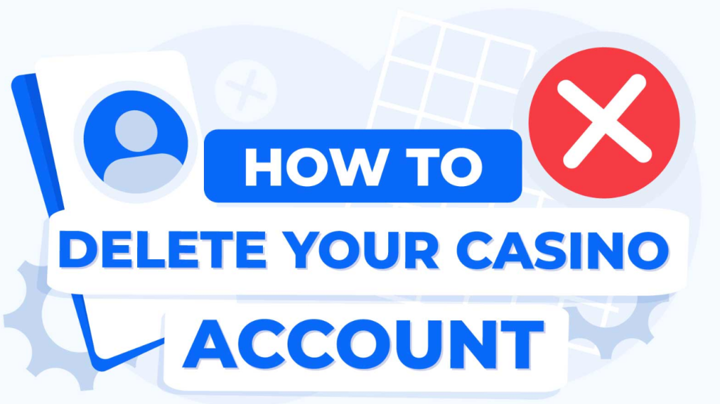 How do I delete my casino account